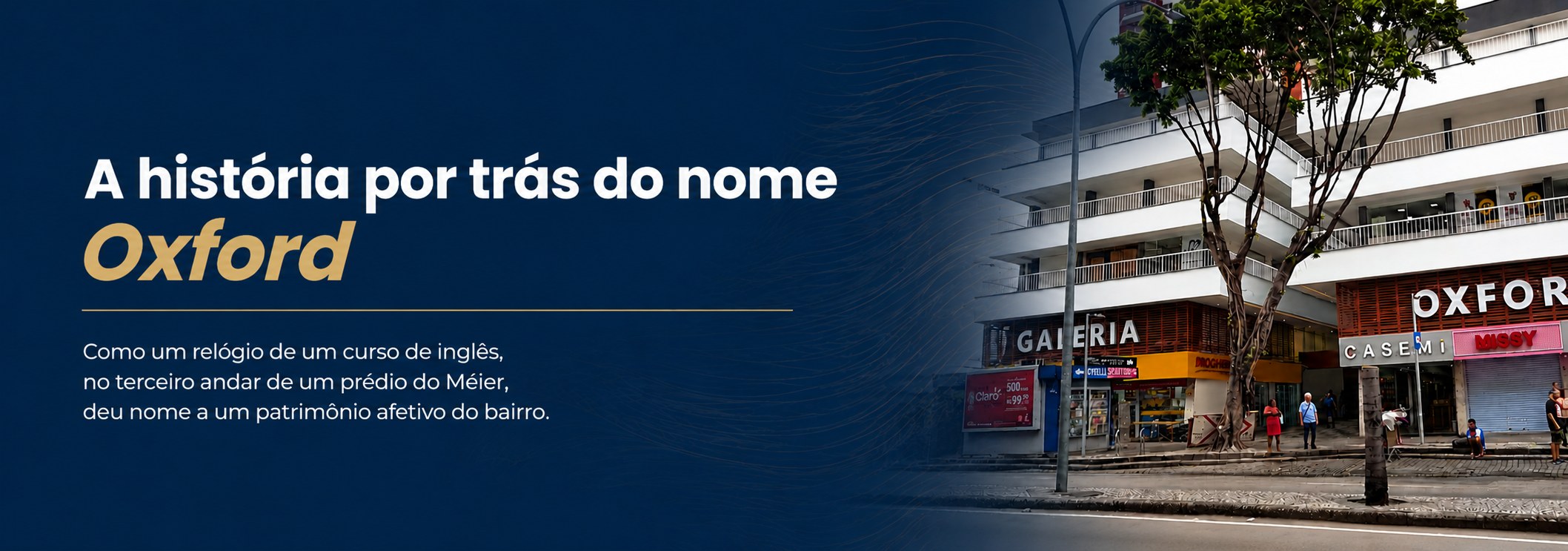 A história por trás do nome Oxford — fachada da Galeria Oxford no Méier